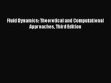 [PDF Download] Fluid Dynamics: Theoretical and Computational Approaches Third Edition [PDF]