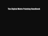 The Digital Matte Painting Handbook [PDF Download] The Digital Matte Painting Handbook# [PDF]