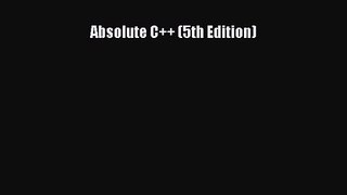 Absolute C++ (5th Edition) [PDF Download] Absolute C++ (5th Edition)# [Download] Full Ebook