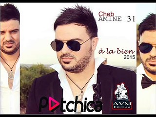Cheb Amine 31 { Ana Wiak Kamalna } 2015