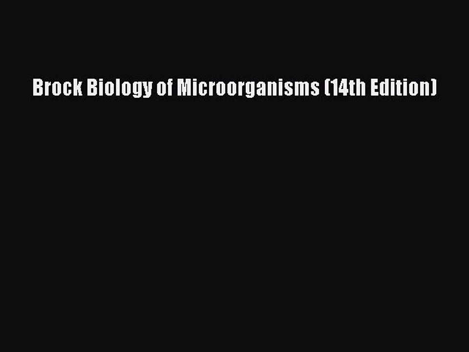 Brock Biology of Microorganisms (14th Edition) [PDF Download] Brock Biology of Microorganisms