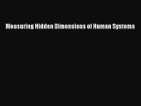 [PDF Download] Measuring Hidden Dimensions of Human Systems [Read] Full Ebook