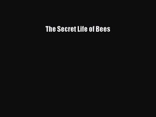 [PDF Download] The Secret Life of Bees [Download] Full Ebook