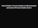 [PDF Download] Control Valves: Practical Guides for Measurement and Control (Practical Guide