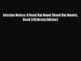 [PDF Download] Eviction Notice: A Hood Rat Novel (Hood Rat Novels Book 5)(Library Edition)