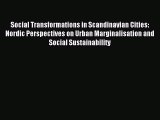 [PDF Download] Social Transformations in Scandinavian Cities: Nordic Perspectives on Urban