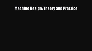 [PDF Download] Machine Design: Theory and Practice [Download] Full Ebook