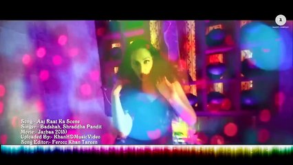 Aaj Raat Ka Scene Bana le -- VIDEO SONG HD
