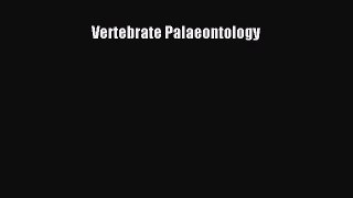 [PDF Download] Vertebrate Palaeontology [Read] Online