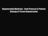 [PDF Download] Regenerative Medicine - from Protocol to Patient: Biology of Tissue Regeneration