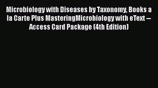Microbiology with Diseases by Taxonomy Books a la Carte Plus MasteringMicrobiology with eText