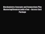 Biochemistry: Concepts and Connections Plus MasteringChemistry with eText -- Access Card Package