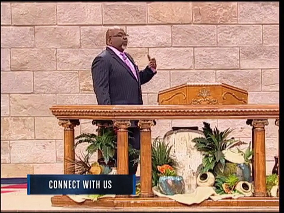 Bishop TD Jakes Sermon 2015 - These Are They