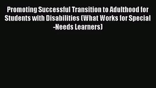 [PDF Download] Promoting Successful Transition to Adulthood for Students with Disabilities