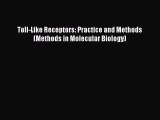 [PDF Download] Toll-Like Receptors: Practice and Methods (Methods in Molecular Biology) [Download]