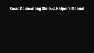 [PDF Download] Basic Counselling Skills: A Helper's Manual [PDF] Online