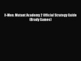 X-Men: Mutant Academy 2 Official Strategy Guide (Brady Games) [PDF Download] X-Men: Mutant