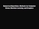[PDF Download] Numerical Algorithms: Methods for Computer Vision Machine Learning and Graphics