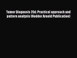 [PDF Download] Tumor Diagnosis 2Ed: Practical approach and pattern analysis (Hodder Arnold