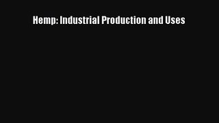 [PDF Download] Hemp: Industrial Production and Uses [Download] Online