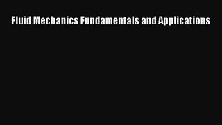 [PDF Download] Fluid Mechanics Fundamentals and Applications [PDF] Full Ebook