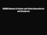 [PDF Download] BSAVA Manual of Canine and Feline Anaesthesia and Analgesia [Download] Online