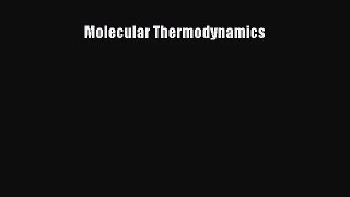 [PDF Download] Molecular Thermodynamics [Read] Online