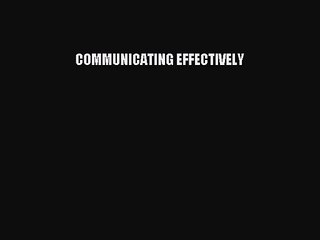 [PDF Download] COMMUNICATING EFFECTIVELY [PDF] Full Ebook