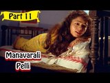 Manavarali Pelii | Telugu Movie | Harish, Soundarya | Part 11/14 [HD]