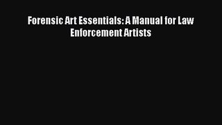 Download Forensic Art Essentials: A Manual for Law Enforcement Artists Ebook Online