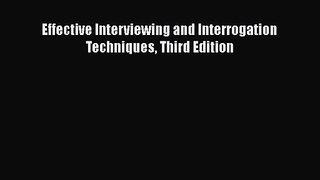 Read Effective Interviewing and Interrogation Techniques Third Edition PDF Online