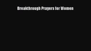 [PDF Download] Breakthrough Prayers for Women [PDF] Full Ebook