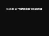 Learning C# Programming with Unity 3D [PDF Download] Learning C# Programming with Unity 3D#