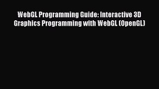 WebGL Programming Guide: Interactive 3D Graphics Programming with WebGL (OpenGL) [PDF Download]