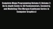 Complete Maya Programming Volume II Volume 2: An In-depth Guide to 3D Fundamentals Geometry