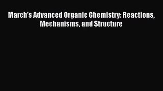 [PDF Download] March's Advanced Organic Chemistry: Reactions Mechanisms and Structure [Download]