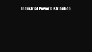 [PDF Download] Industrial Power Distribution [Read] Online