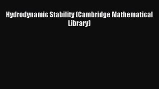 [PDF Download] Hydrodynamic Stability (Cambridge Mathematical Library) [Download] Full Ebook