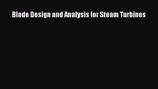 [PDF Download] Blade Design and Analysis for Steam Turbines [PDF] Full Ebook