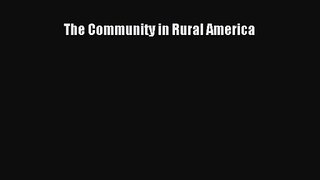 [PDF Download] The Community in Rural America [Read] Full Ebook