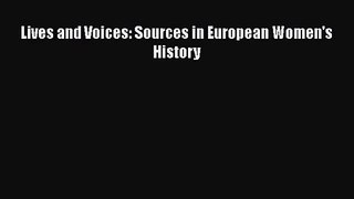 PDF Download Lives and Voices: Sources in European Women's History PDF Full Ebook