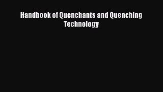 [PDF Download] Handbook of Quenchants and Quenching Technology [Download] Full Ebook