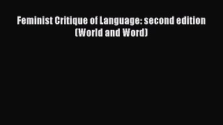 PDF Download Feminist Critique of Language: second edition (World and Word) Read Online