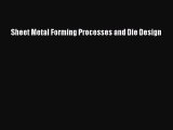 [PDF Download] Sheet Metal Forming Processes and Die Design [PDF] Online