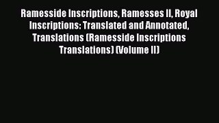 [PDF Download] Ramesside Inscriptions Ramesses II Royal Inscriptions: Translated and Annotated