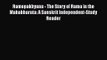 [PDF Download] Ramopakhyana - The Story of Rama in the Mahabharata: A Sanskrit Independent-Study