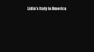 [PDF Download] Lidia's Italy in America [PDF] Online