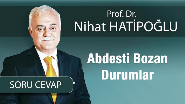 Abdesti Bozan Durumlar