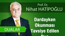 Dardayken Okunması Tavsiye Edilen Dua