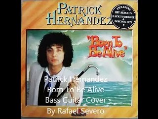 Patrick Hernandez Born To Be Alive Bass Guitar Cover.wmv